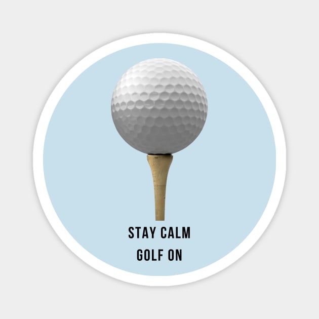 Keep Calm Golf On Magnet by Golfers Paradise